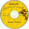 The Roots Of Swing N' Jive: Swingin' The Blues by Various - Additional CD Image