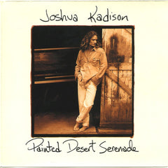 Painted Desert Serenade by Joshua Kadison (CD)