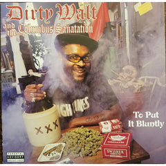 To Put It Bluntly by Dirty Walt And The Columbus Sanatation (CD)