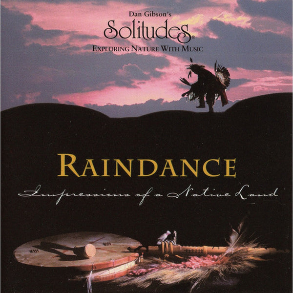Raindance - Impressions Of A Native Land by Dan Gibson - CD Album Cover