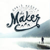 The Maker by Chris August - CD Album Cover