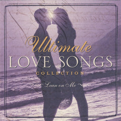 Ultimate Love Songs Collection: Lean On Me by Various (CD)
