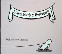 Dollar Store Unicorn - Rare Birds & Rosemary (CD) | Indie Near Mint