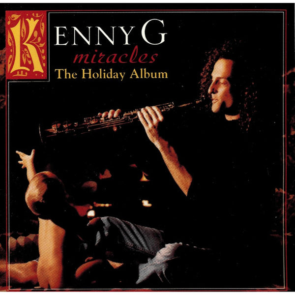 Miracles - The Holiday Album by Kenny G (2) - CD Album Cover