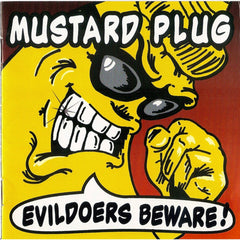 Evildoers Beware! by Mustard Plug (CD)
