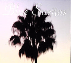 Various - Blue Sueños (CD) | World Near Mint