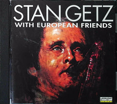 Stan Getz - With European Friends (CD) | Jazz Near Mint