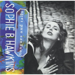 Tongues And Tails by Sophie B. Hawkins (CD)