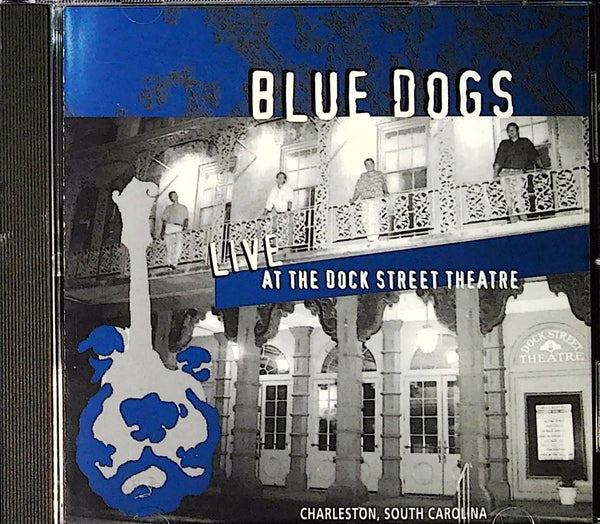 LIVE AT THE DOCK STREET THEATRE by BLUE DOGS - CD Album Cover