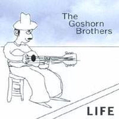 Life by The Goshorn Brothers (CD)