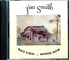 Bad Then ... Worse Now by Jim Smith - CD Album Cover