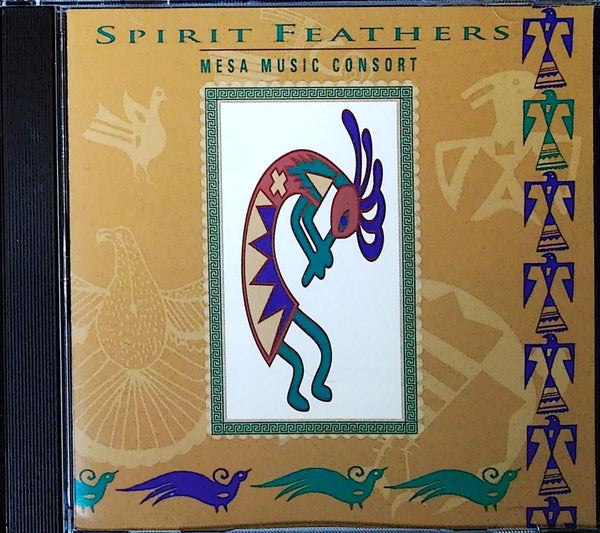 Mesa Music Consort - Spirit Feathers CD front cover