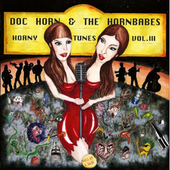 Doc Horn & The Hornbabes - Horny Tunes Vol. III (CD) Like New