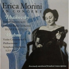 In Concert by Erica Morini, Pyotr Ilyich Tchaikovsky, Johannes Brahms, Orchestre National De France, Jascha Horenstein, Philharmonic-Symphony Orchestra Of New York, George Szell (CD)