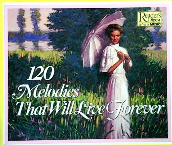 120 Melodies That Will Live Forever by Various Artists - CD Album Cover
