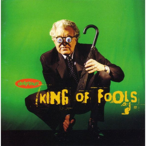 King Of Fools by Delirious? - CD Album Cover