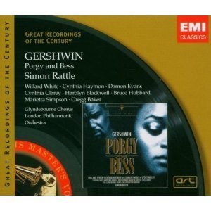 Porgy And Bess by George Gershwin, Willard White, Cynthia Haymon, Damon Evans, Harolyn Blackwell, Bruce Hubbard, Cynthia Clarey, Marietta Simpson, Gregg Baker, Glyndebourne Festival Chorus, London Philharmonic Orchestra, Sir Simon Rattle (CD)