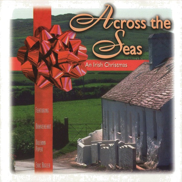Across The Seas - An Irish Christmas by Eric Rigler, Scarlet Rivera, Tommy Eyre - CD Album Cover