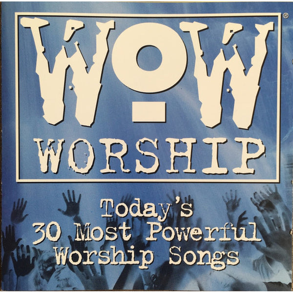 Wow Worship (Today's 30 Most Powerful Worship Songs) by Various - CD Album Cover
