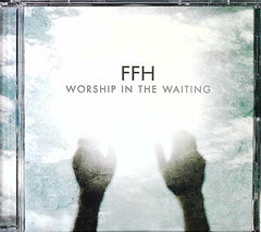 FFH - Worship in the Waiting (CD) | Christian Near Mint