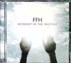 Worship in the Waiting by FFH - CD Album Cover