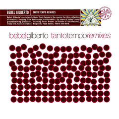 Tanto Tempo Remixes by Bebel Gilberto (CD)