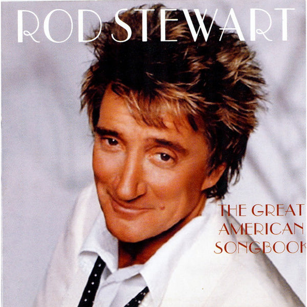 The Great American Songbook by Rod Stewart - CD Album Cover