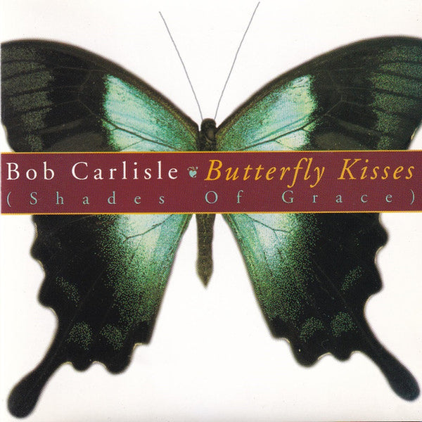Butterfly Kisses (Shades Of Grace) by Bob Carlisle (2) - CD Album Cover