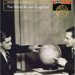 The World At Your Fingertips (Hemisphere Sampler Volume 3) by Various (CD)