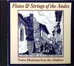 Native Musicians from the Altiplano - Flutes & Strings of the Andes (CD) | World Near Mint
