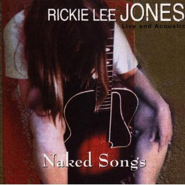 Naked Songs by Rickie Lee Jones - CD Album Cover