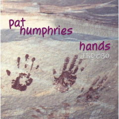 Hands by Pat Humphries (CD)