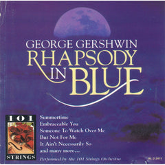 Rhapsody In Blue by George Gershwin, 101 Strings (CD)