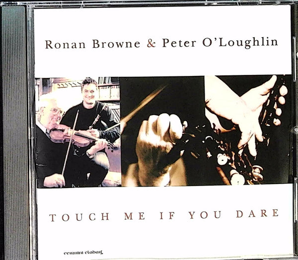 Touch Me If You Dare by Ronan Browne & Peter O'Loughlin - CD Album Cover