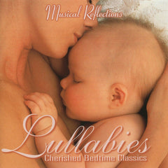 Lullabies - Cherished Bedtime Classics by Musical Reflections (CD)