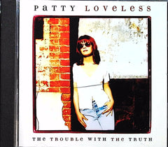 The Trouble With The Truth by Patty Loveless (CD)