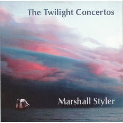 The Twilight Concertos by Marshall Styler (CD)