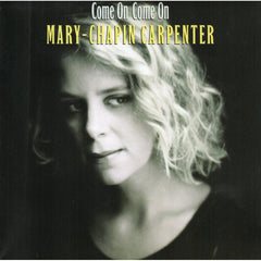 Come On Come On by Mary Chapin Carpenter (CD)