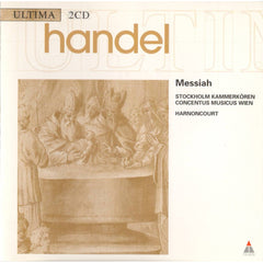 Messiah by Georg Friedrich Händel, Kammarkören, Concentus Musicus Wien, Nikolaus Harnoncourt (CD)