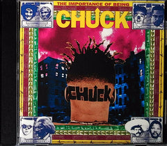 Chuck - The Importance of Being (CD) | Rock Near Mint