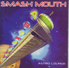 Astro Lounge by Smash Mouth - CD Album Cover