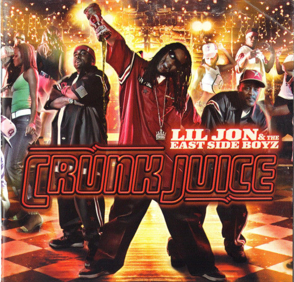 Crunk Juice by Lil' Jon & The East Side Boyz - CD Album Cover