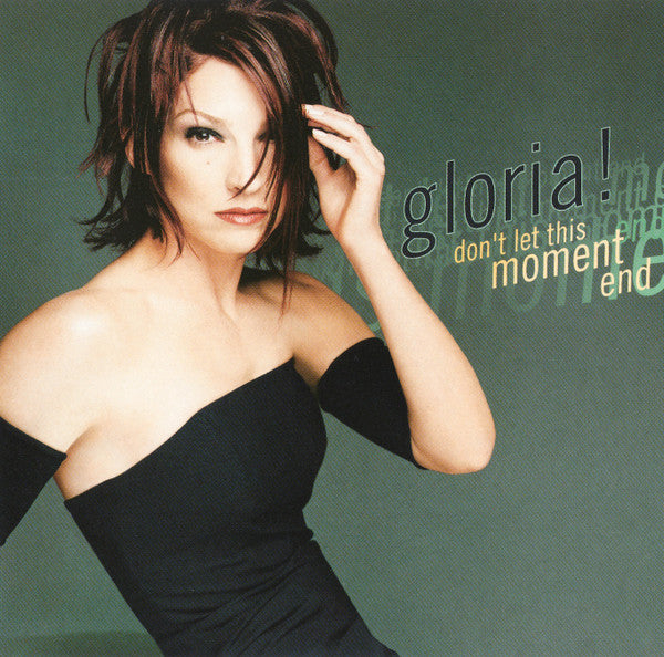Don't Let This Moment End by Gloria Estefan - CD Album Cover