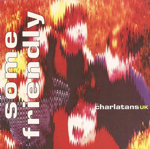 Some Friendly by The Charlatans - CD Album Cover