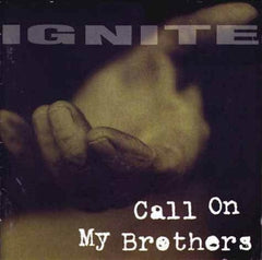 Call On My Brothers by Ignite (CD)