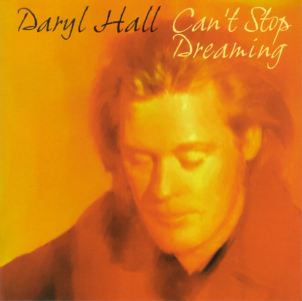 Can't Stop Dreaming by Daryl Hall - CD Album Cover