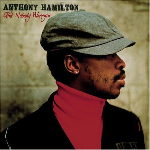 Ain't Nobody Worryin' by Anthony Hamilton - CD Album Cover