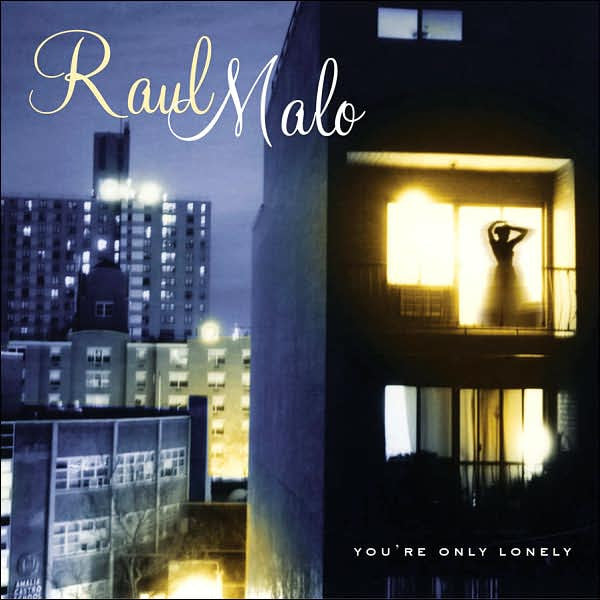 You're Only Lonely by Raul Malo - CD Album Cover