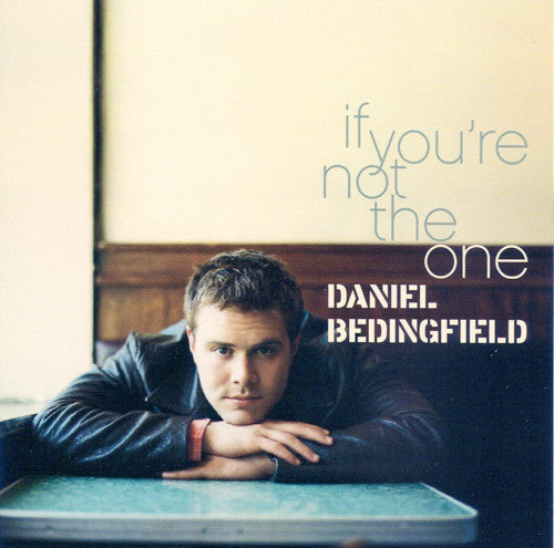 If You're Not The One by Daniel Bedingfield - CD Album Cover