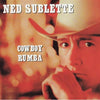 Cowboy Rumba by Ned Sublette - CD Album Cover